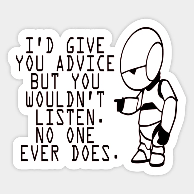 Marvin Advice - Hitchhikers Guide to the Galaxy Sticker by OtakuPapercraft